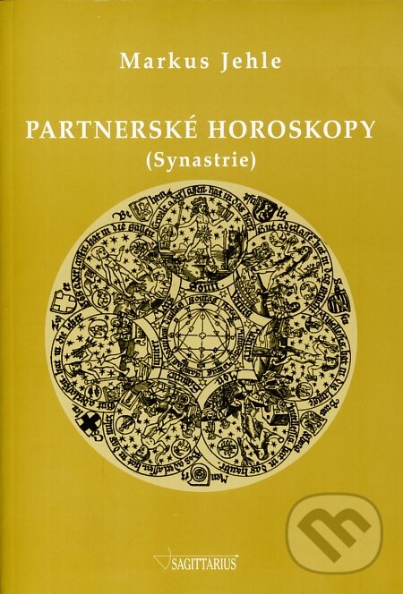Kniha: Partnerské horoskopy (Markus Jehle). Sagittarius, 2008 Kniha: Partnerské horoskopy (Markus Jehle). Sagittarius, 2008