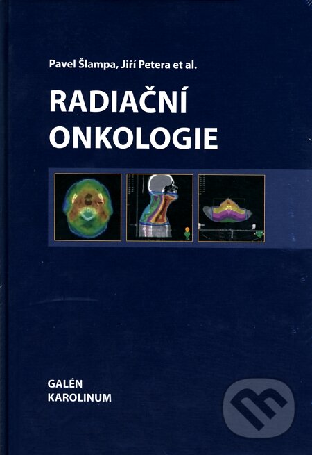 Kniha: Radiační onkologie (Jiří Petera a Pavel Šlampa). Galén, Karolinum, 2007 Kniha: Radiační onkologie (Jiří Petera a Pavel Šlampa). Galén, Karolinum, 2007