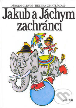 Kniha: Jakub a Jáchym: zachránci (Jorgen Clevin). Artur, 2002 Kniha: Jakub a Jáchym: zachránci (Jorgen Clevin). Artur, 2002
