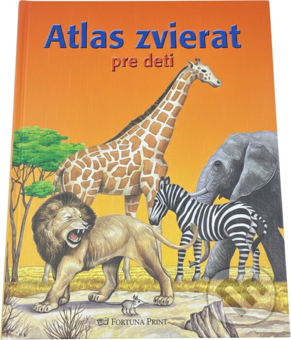 Kniha: Atlas zvierat pre deti (Alexandr Krejčiřík). Fortuna Libri ČR, 2002 Kniha: Atlas zvierat pre deti (Alexandr Krejčiřík). Fortuna Libri ČR, 2002