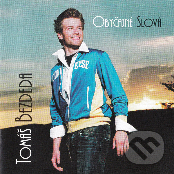 Hudební CD: Tomáš Bezdeda: Obyčajné Slová (vydavateľ neuvedený). vydavateľ neuvedený, 2005 Hudební CD: Tomáš Bezdeda: Obyčajné Slová (vydavateľ neuvedený). vydavateľ neuvedený, 2005
