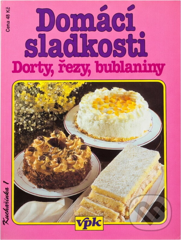Kniha: Domácí sladkosti (Libuše Vlachová). Kniha: Domácí sladkosti (Libuše Vlachová).