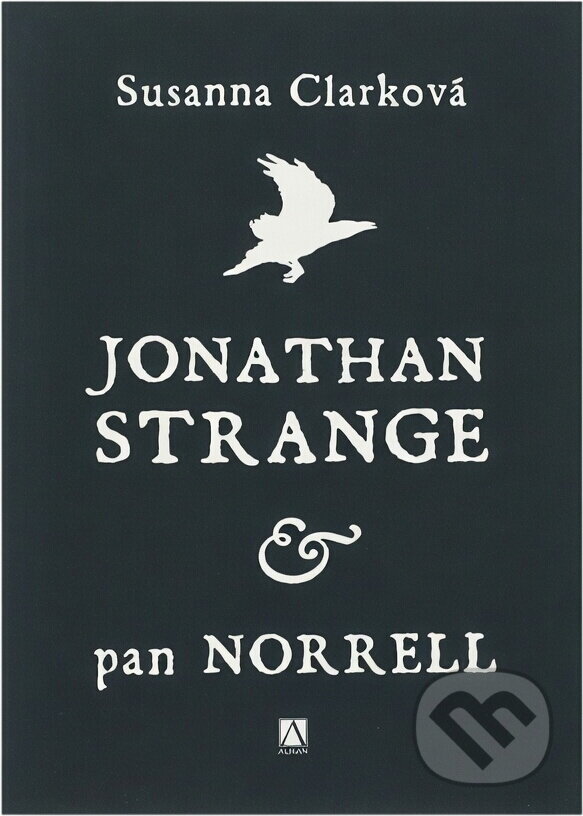 Kniha: Jonathan Strange & pan Norrell (Susanna Clarke). , 2010 Kniha: Jonathan Strange & pan Norrell (Susanna Clarke). , 2010
