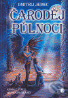 Kniha: Čaroděj půlnoci (Dmitrij Jemec). Epocha, 2006 Kniha: Čaroděj půlnoci (Dmitrij Jemec). Epocha, 2006