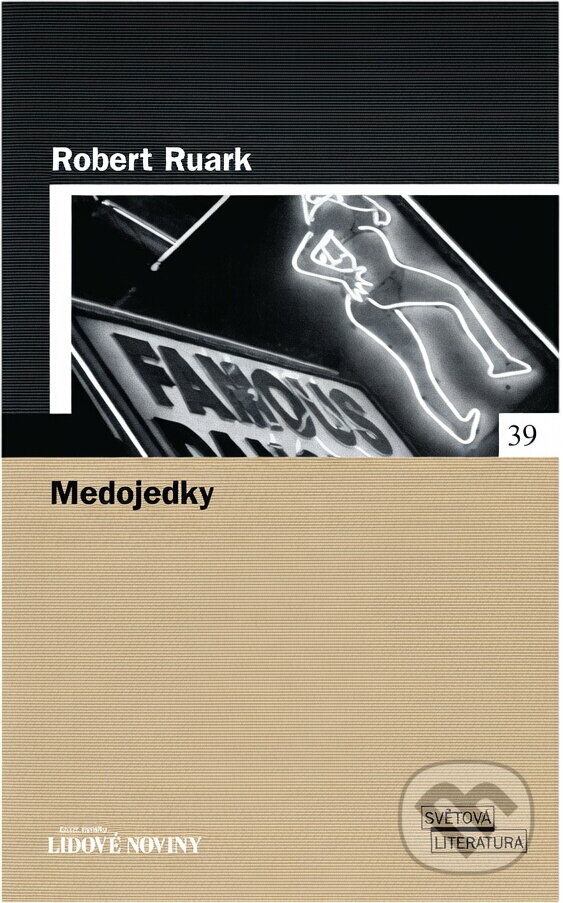 Kniha: Medojedky- LN (Robert Ruark, Ruark Robert a Chester Ruark Robert). , 2006 Kniha: Medojedky- LN (Robert Ruark, Ruark Robert a Chester Ruark Robert). , 2006