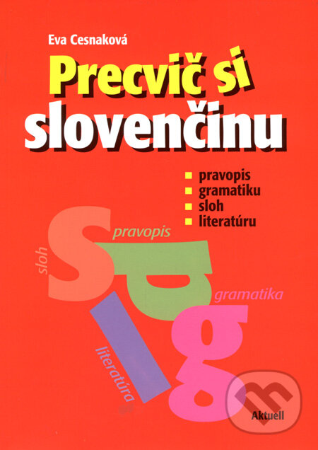 Kniha: Precvič si slovenčinu (Eva Cesnaková). Aktuell, 2008 Kniha: Precvič si slovenčinu (Eva Cesnaková). Aktuell, 2008