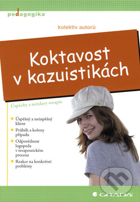 Kniha: Koktavost v kazuistikách (Grada). Grada, 2008 Kniha: Koktavost v kazuistikách (Grada). Grada, 2008