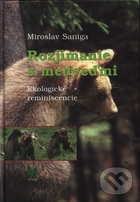 Kniha: Rozjímanie s medveďmi (Miroslav Saniga). VEDA, 2007 Kniha: Rozjímanie s medveďmi (Miroslav Saniga). VEDA, 2007