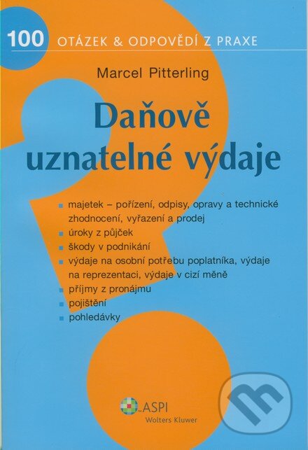 Kniha: Daňově uznatelné výdaje (Marcel Pitterling). ASPI, 2007 Kniha: Daňově uznatelné výdaje (Marcel Pitterling). ASPI, 2007