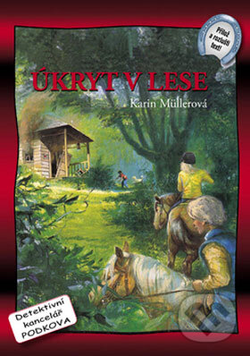 Kniha: Úkryt v lese (Karin Müllerová). Mladá fronta, 2008 Kniha: Úkryt v lese (Karin Müllerová). Mladá fronta, 2008