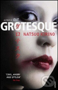 Kniha: Grotesque (Natsuo Kirino). Random House Kniha: Grotesque (Natsuo Kirino). Random House