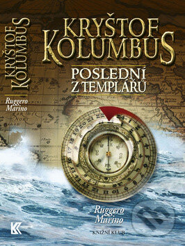 Kniha: Kryštof Kolumbus (Ruggero Marino). Knižní klub, 2008 Kniha: Kryštof Kolumbus (Ruggero Marino). Knižní klub, 2008