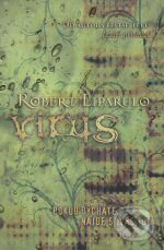 Kniha: Virus (Robert Liparulo). Talpress, 2008 Kniha: Virus (Robert Liparulo). Talpress, 2008