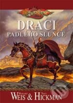 Kniha: Draci padlého slunce (Margaret Weis a Tracy Hickman). FANTOM Print, 2007 Kniha: Draci padlého slunce (Margaret Weis a Tracy Hickman). FANTOM Print, 2007