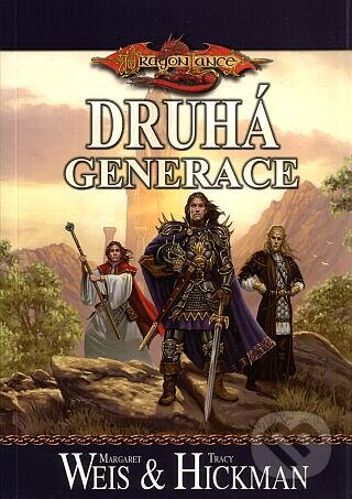 Kniha: Druhá generace (Margaret Weis a Tracy Hickman). FANTOM Print Kniha: Druhá generace (Margaret Weis a Tracy Hickman). FANTOM Print
