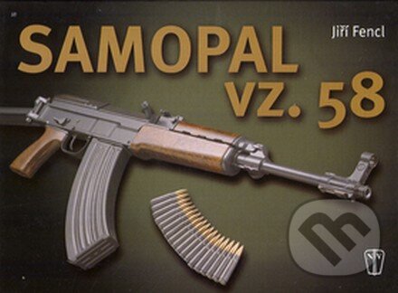 Kniha: Samopal vz. 58 (Jiří Fencl). Naše vojsko CZ, 2005 Kniha: Samopal vz. 58 (Jiří Fencl). Naše vojsko CZ, 2005