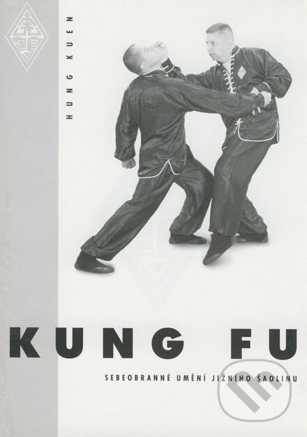 Kniha: Kung fu (Pavel Adámek a Roman Hladík). Hungkuen, 2001 Kniha: Kung fu (Pavel Adámek a Roman Hladík). Hungkuen, 2001