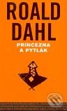 Kniha: Princezna a pytlák (Roald Dahl). Volvox Globator, 2008 Kniha: Princezna a pytlák (Roald Dahl). Volvox Globator, 2008