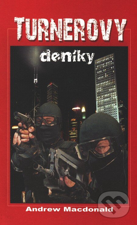 Kniha: Turnerovy deníky (Andrew Macdonald). Kontingent Press, 2008 Kniha: Turnerovy deníky (Andrew Macdonald). Kontingent Press, 2008