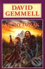 Kniha: Věčný luňák (David Gemmell). Perseus, 2008 Kniha: Věčný luňák (David Gemmell). Perseus, 2008