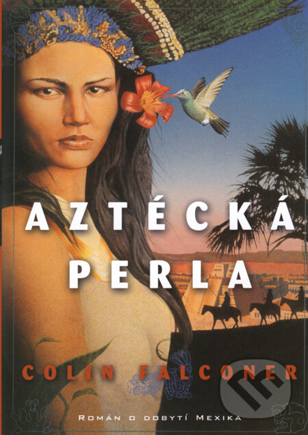 Kniha: Aztécká perla (Colin Falconer). BB/art, 2008 Kniha: Aztécká perla (Colin Falconer). BB/art, 2008