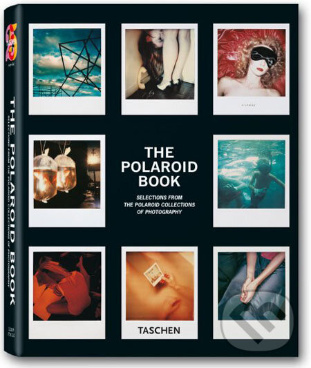 Kniha: Polaroid Book (Taschen). Taschen, 2008 Kniha: Polaroid Book (Taschen). Taschen, 2008