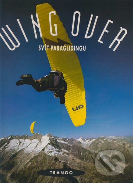Kniha: Wing over (Uli Wiesmeier). TRANGO Publishers Kniha: Wing over (Uli Wiesmeier). TRANGO Publishers