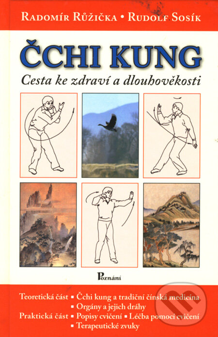 Kniha: Čchi Kung (Radomír Růžička a Rudolf Sosík). Poznání, 2008 Kniha: Čchi Kung (Radomír Růžička a Rudolf Sosík). Poznání, 2008