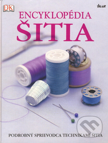 Kniha: Encyklopédia šitia (Ikar). Ikar, 2004 Kniha: Encyklopédia šitia (Ikar). Ikar, 2004