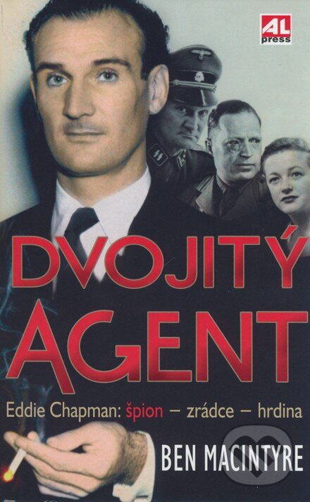 Kniha: Dvojitý agent (Ben Macintyre). Alpress, 2008 Kniha: Dvojitý agent (Ben Macintyre). Alpress, 2008
