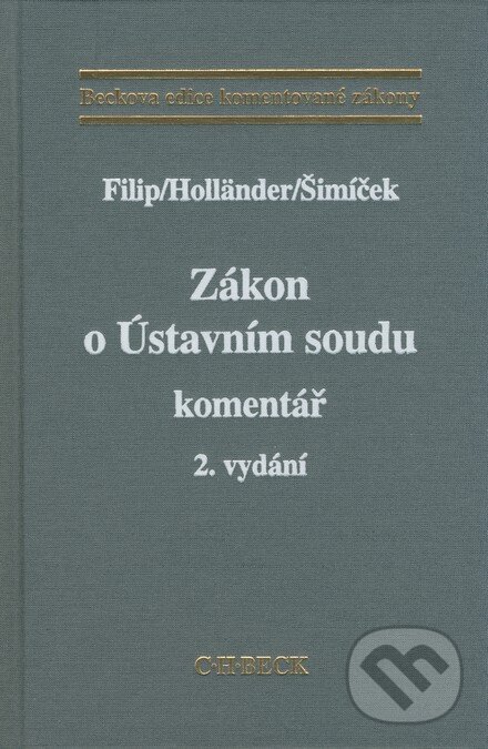 Kniha: Zákon o Ústavním soudu (Jan Filip, Pavel Holländer a Vojtěch Šimíček). C. H. Beck, 2007 Kniha: Zákon o Ústavním soudu (Jan Filip, Pavel Holländer a Vojtěch Šimíček). C. H. Beck, 2007