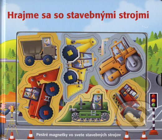 Kniha: Hrajme sa so stavebnými strojmi (Alfie Clover). Vnímavé deti, 2008 Kniha: Hrajme sa so stavebnými strojmi (Alfie Clover). Vnímavé deti, 2008
