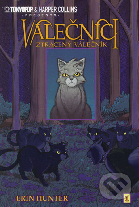 Kniha: Válečníci 1 - Ztracený válečník (Erin Hunter). Zoner Press, 2008 Kniha: Válečníci 1 - Ztracený válečník (Erin Hunter). Zoner Press, 2008