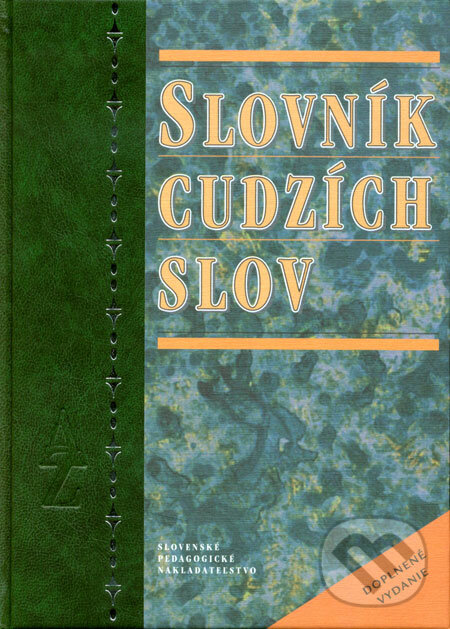Kniha: Slovník cudzích slov (Kraus a kolektív). Slovenské pedagogické nakladateľstvo - Mladé letá, 2008 Kniha: Slovník cudzích slov (Kraus a kolektív). Slovenské pedagogické nakladateľstvo - Mladé letá, 2008