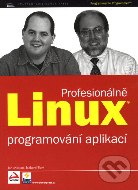 Kniha: Linux profesionálně (Jon Masters a Richard Blum). Zoner Press, 2008 Kniha: Linux profesionálně (Jon Masters a Richard Blum). Zoner Press, 2008