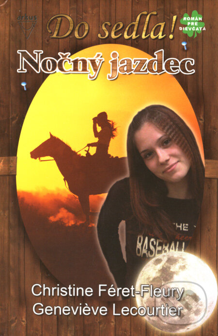 Kniha: Nočný jazdec (Christine Féret-Fleury a Geneviève Lecourtier). Arkus, 2008 Kniha: Nočný jazdec (Christine Féret-Fleury a Geneviève Lecourtier). Arkus, 2008
