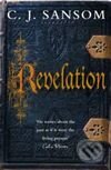 Kniha: Revelation (C.J. Sansom). MacMillan, 2008 Kniha: Revelation (C.J. Sansom). MacMillan, 2008