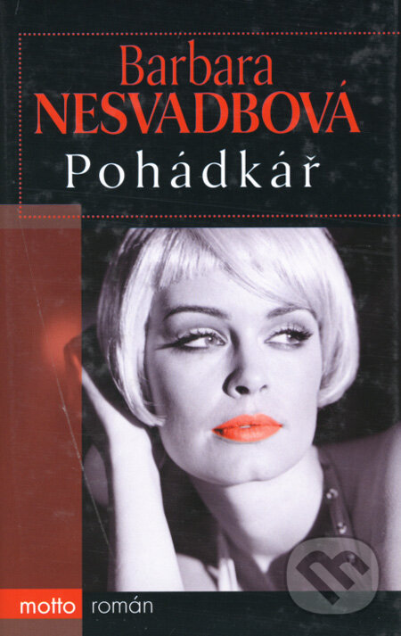 Kniha: Pohádkář (Barbara Nesvadbová). Motto, 2008 Kniha: Pohádkář (Barbara Nesvadbová). Motto, 2008