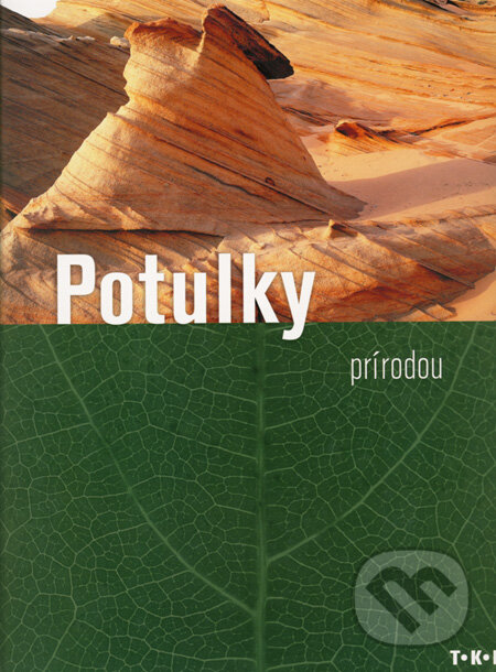 Kniha: Potulky prírodou (TKK-SK). TKK-SK, 2006 Kniha: Potulky prírodou (TKK-SK). TKK-SK, 2006