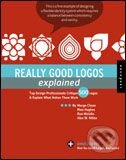 Kniha: Really Good Logos Explained (Rockport). Rockport, 2008 Kniha: Really Good Logos Explained (Rockport). Rockport, 2008