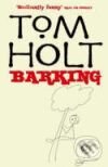 Kniha: Barking (Tom Holt). Orbit, 2008 Kniha: Barking (Tom Holt). Orbit, 2008