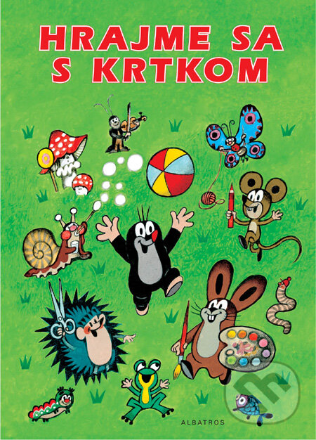Kniha: Hrajme sa s krtkom (Zdeněk Miler). Albatros SK, 2008 Kniha: Hrajme sa s krtkom (Zdeněk Miler). Albatros SK, 2008