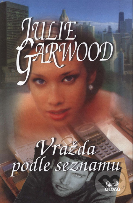 Kniha: Vražda podle seznamu (Julie Garwood). OLDAG, 2005 Kniha: Vražda podle seznamu (Julie Garwood). OLDAG, 2005
