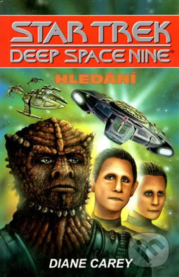 Kniha: Star Trek Deep Space Nine - Hledání (Diane Carey). Laser books, 2003 Kniha: Star Trek Deep Space Nine - Hledání (Diane Carey). Laser books, 2003