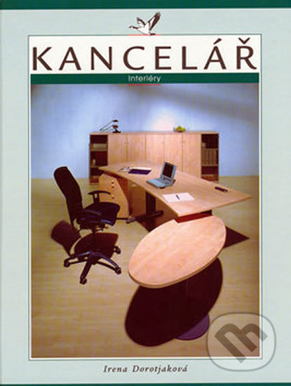 Kniha: Kancelář (Irena Dorotjaková). Jaga group, 1999 Kniha: Kancelář (Irena Dorotjaková). Jaga group, 1999