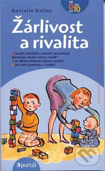 Kniha: Žárlivost a rivalita (Danielle Dalloz). Portál, 2002 Kniha: Žárlivost a rivalita (Danielle Dalloz). Portál, 2002