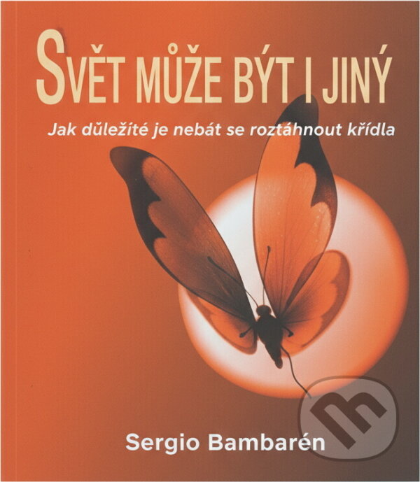 Kniha: Svět může být i jiný (Sergio Bambaren). Metafora, 2004 Kniha: Svět může být i jiný (Sergio Bambaren). Metafora, 2004