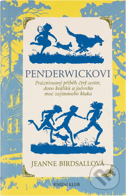Kniha: Penderwickovi (Jeane Birdsallová a Jeanne Birdsallová). Knižní klub, 2006 Kniha: Penderwickovi (Jeane Birdsallová a Jeanne Birdsallová). Knižní klub, 2006