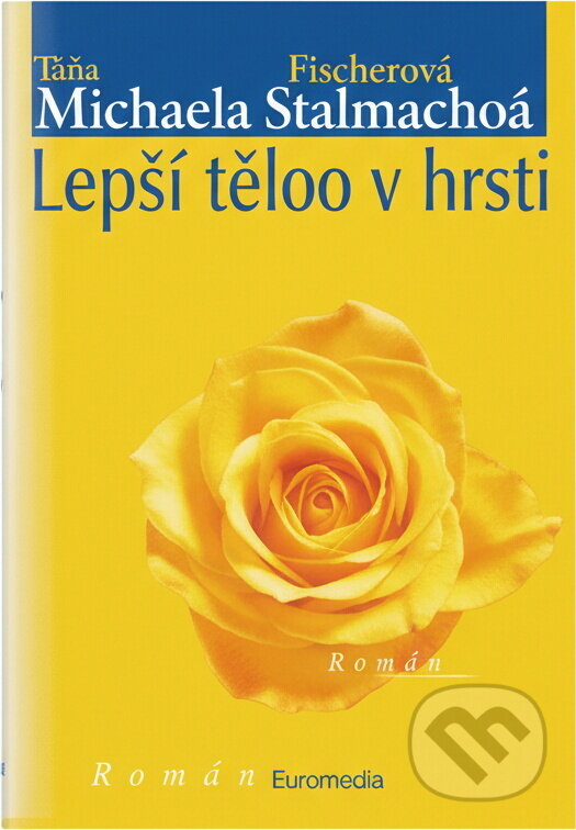 Kniha: Lepší holub v hrsti (Franziska Stalmann). Motto, 1999 Kniha: Lepší holub v hrsti (Franziska Stalmann). Motto, 1999