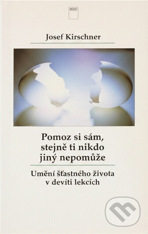 Kniha: Pomoz si sám, stejně ti..149,- (Josef Kirschner). Motto Kniha: Pomoz si sám, stejně ti..149,- (Josef Kirschner). Motto